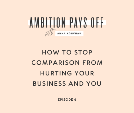 6. How to stop comparison from hurting your business and YOU