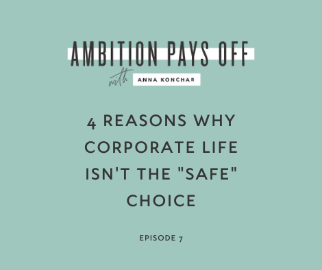 4 Reasons Why Corporate Life Isn't the "Safe" Choice