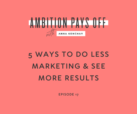 5 Ways to Do Less Marketing & See More Results