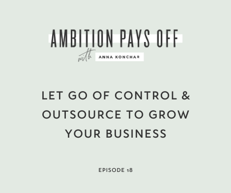 Let Go of Control & Outsource to Grow your Business