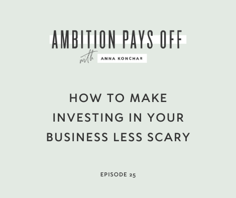 How to Make Investing in Your Business Less Scary