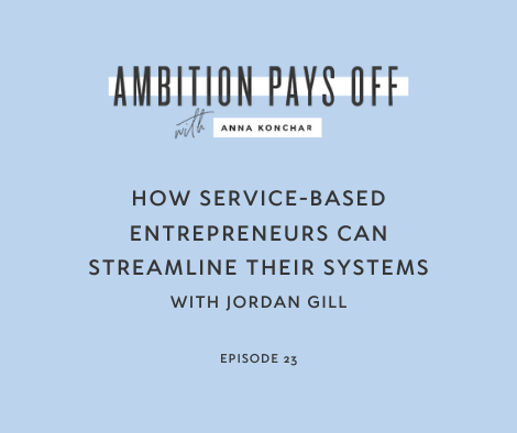 How Service-Based Entrepreneurs can Streamline their Systems with Jordan Gill