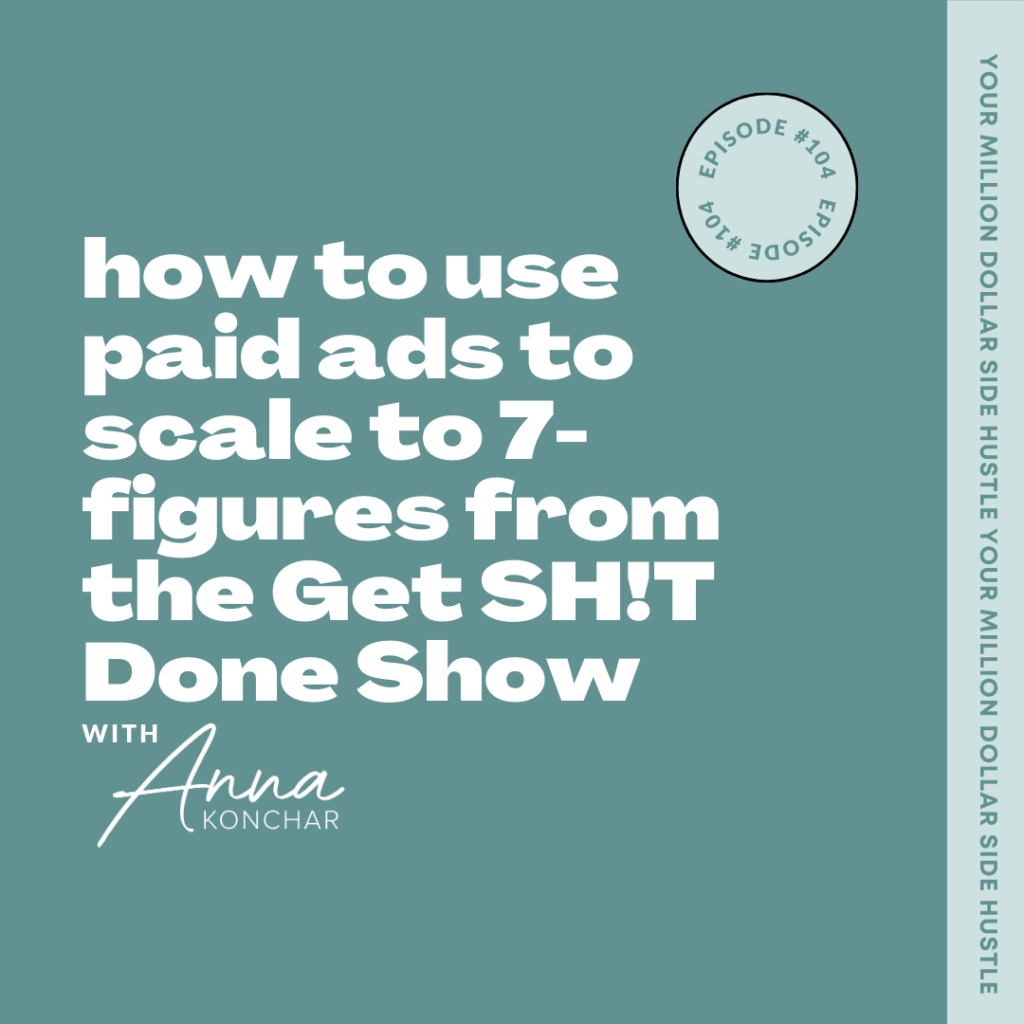 How to Use Paid Ads to Scale to 7-Figures from the Get SH!T Done Show