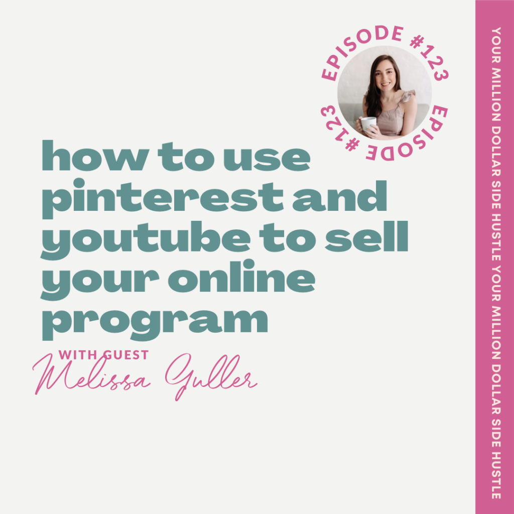 How to use Pinterest and YouTube to Sell Your Online Program with Melissa Guller