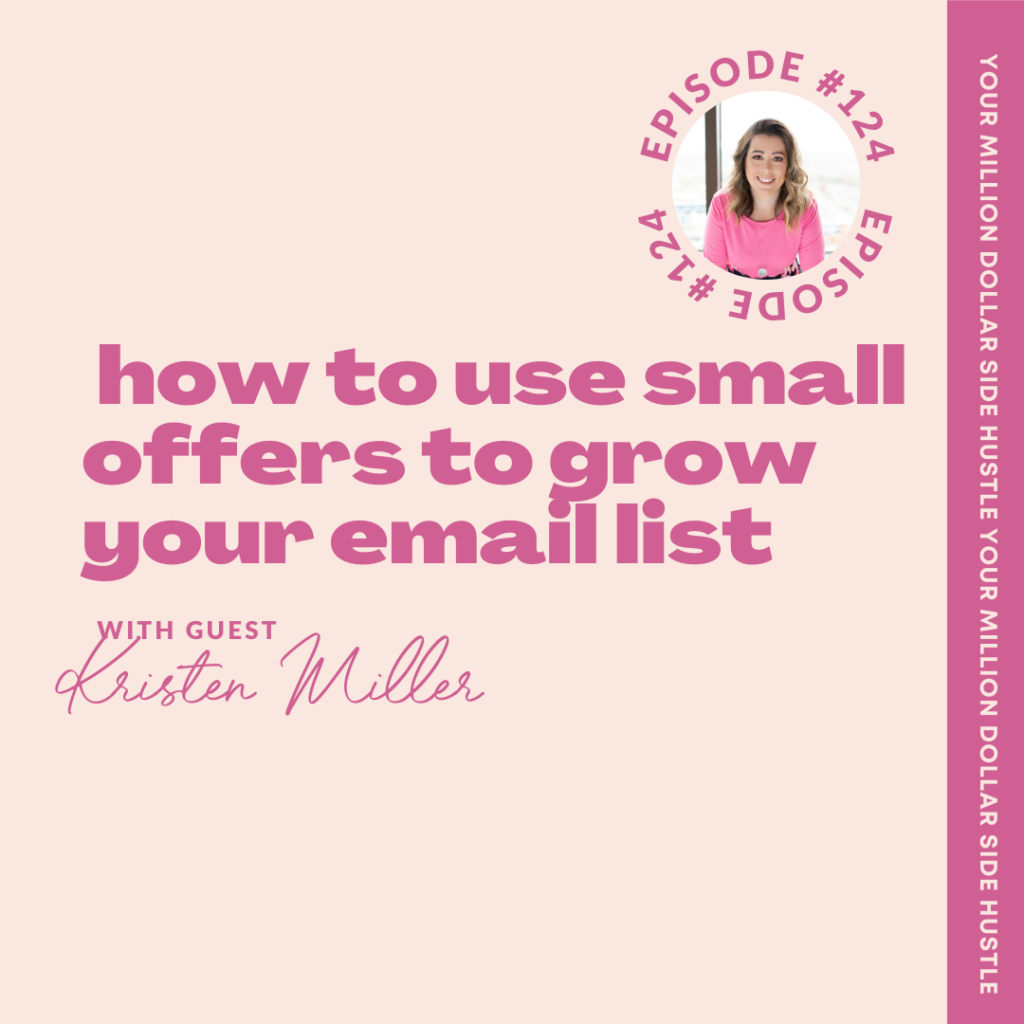 How To Use Small Offers To Grow Your Email List with Kristen Miller